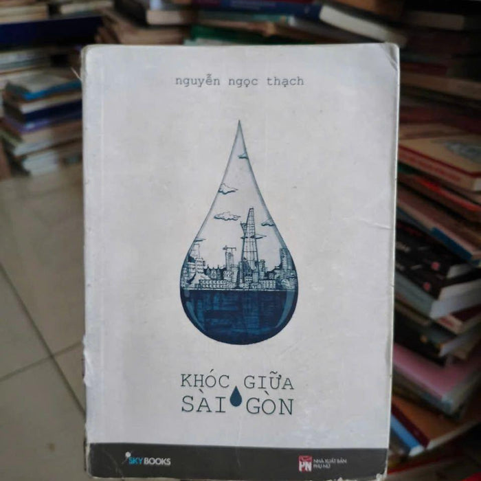 Khóc Giữa Sài Gòn - Nguyễn Ngọc Thạch