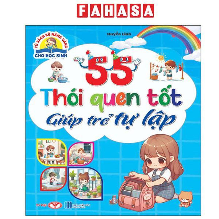 Sách - Tủ Sách Kỹ Năng Vàng Cho Học Sinh - 55 Thói Quen Tốt Giúp Trẻ Tự Lập