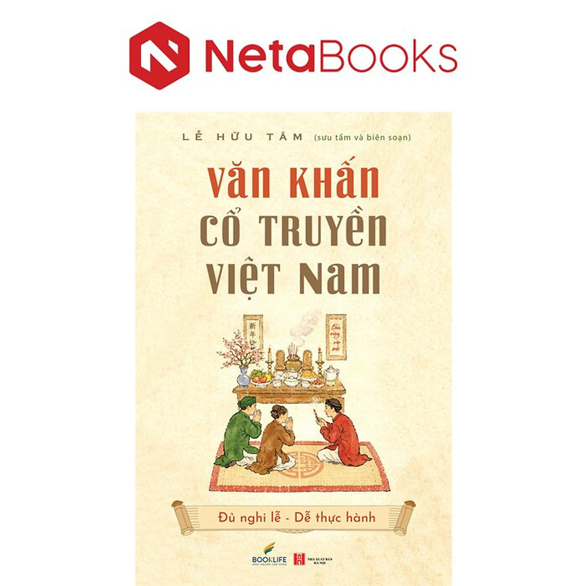 Văn Khấn Cổ Truyền Việt Nam - Lê Hữu Tâm