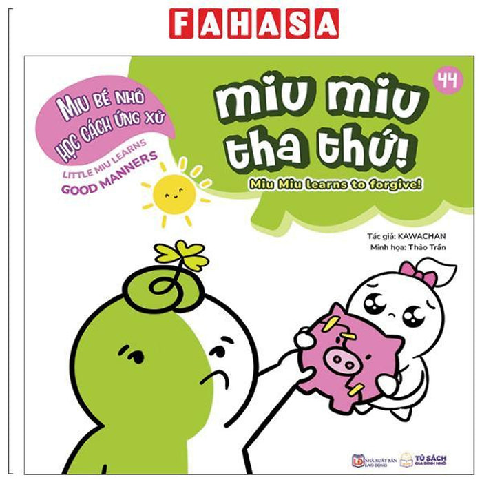 Sách - Ehon Kĩ Năng Sống - Miu Bé Nhỏ Học Cách Ứng Xử - Tập 44 - Miu Miu Tha Thứ!