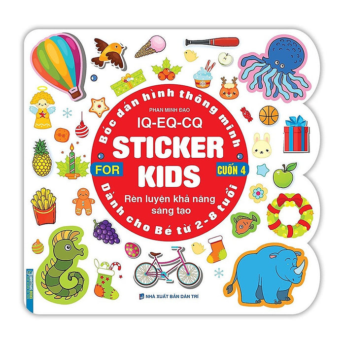 Sách - Bóc Dán Hình Thông Minh Iq - Eq - Cq - Sticker For Kids Cuốn 4 (Từ 2 Đến 8 Tuổi)