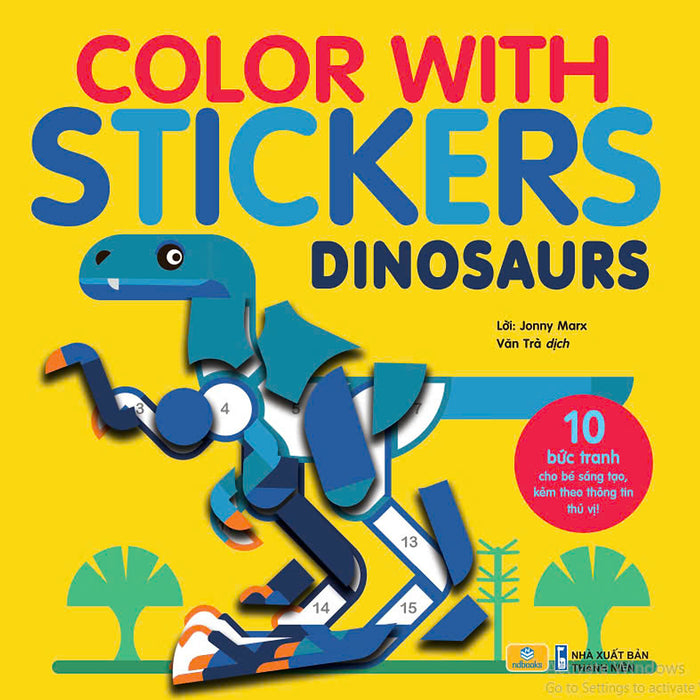 Sách - Color With Stickers - 10 Bức Tranh Cho Bé Sáng Tạo, Kèm Theo Thông Tin Thú Vị - Ndbooks