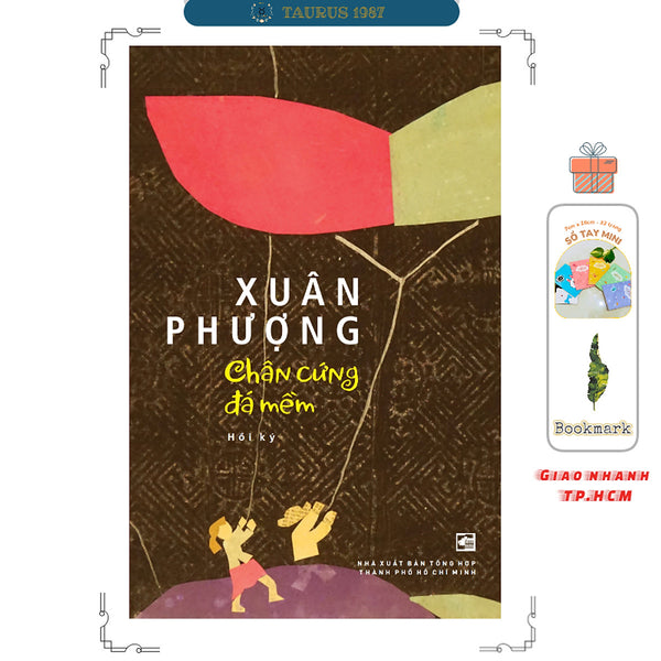 Chân Cứng Đá Mềm – Hồi Ký – Xuân Phượng – Nxb Tổng Hợp Tp.Hcm