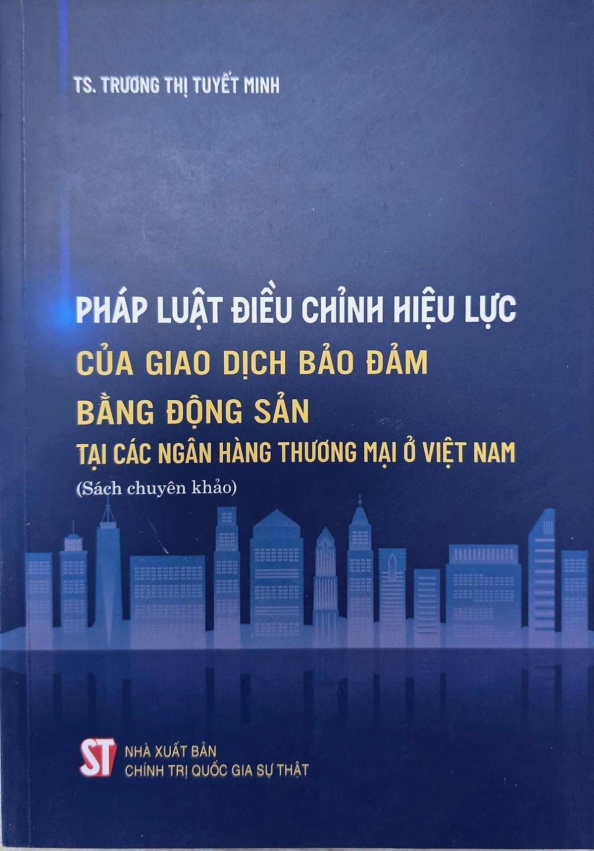 Pháp Luật Điều Chỉnh Hiệu Lực Của Giao Dịch Bảo Đảm Bằng Động Sản Tại Các Ngân Hàng Thương Mại Ở Việt Nam