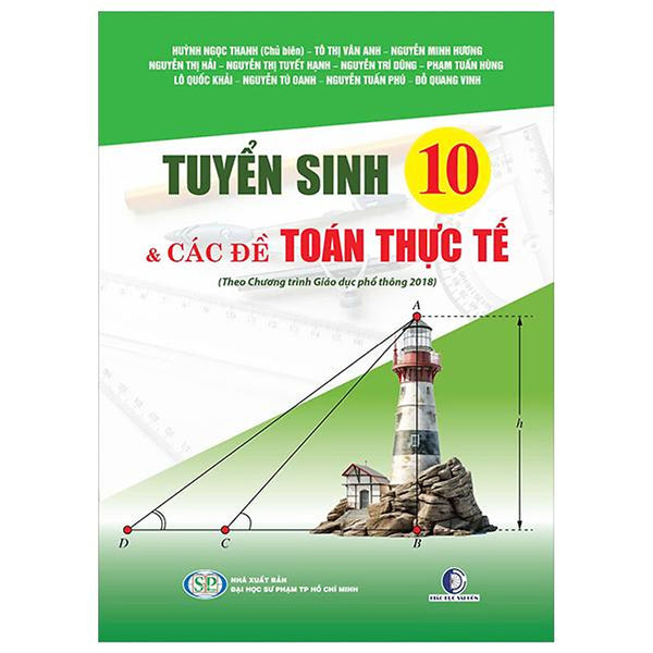 Sách - Tuyển Sinh 10 & Các Đề Toán Thực Tế (Theo Chương Trình Giáo Dục Phổ Thông 2018)