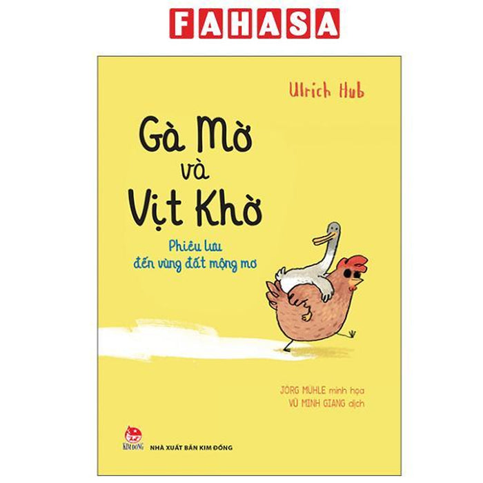 Sách - Gà Mờ Và Vịt Khờ - Phiêu Lưu Đến Vùng Đất Mộng Mơ