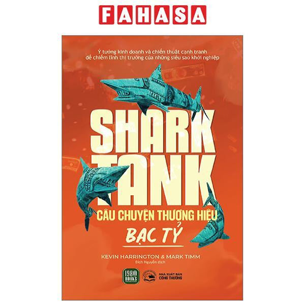Shark Tank - Câu Chuyện Thương Hiệu Bạc Tỷ