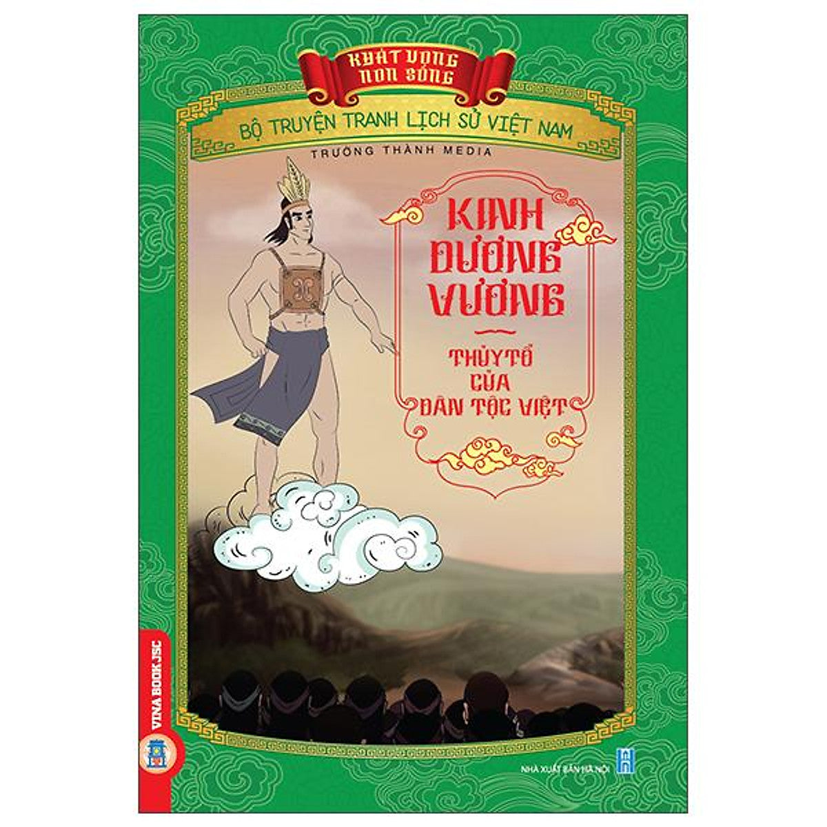 Sách - Khát Vọng Non Sông - Bộ Truyện Tranh Lịch Sử Việt Nam - Kinh Dương Vương Thủy Tổ Của Dân Tộc Việt