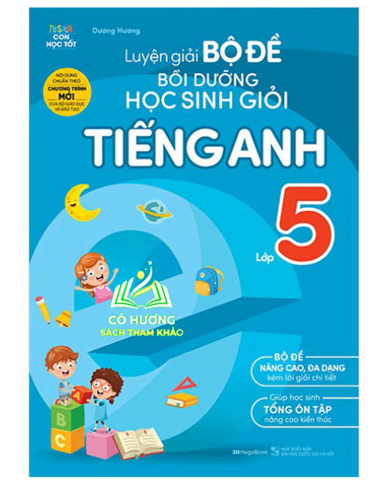 Sách - Luyện Giải Bộ Đề Bồi Dưỡng Học Sinh Giỏi Tiếng Anh Lớp 5 (Mg)