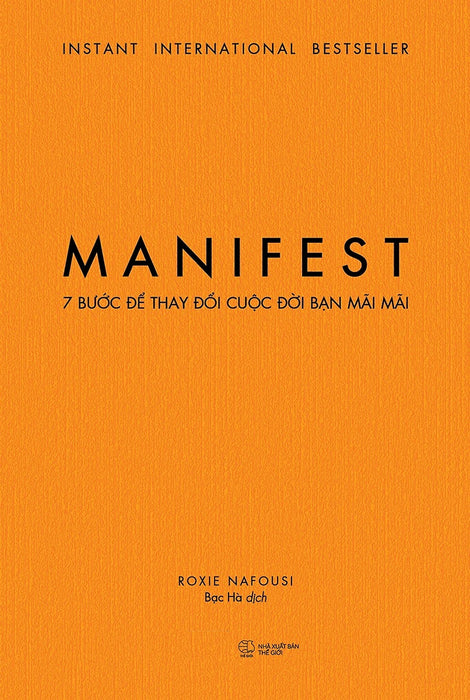 Manifest: 7 Bước Để Thay Đổi Cuộc Đời Bạn Mãi Mãi