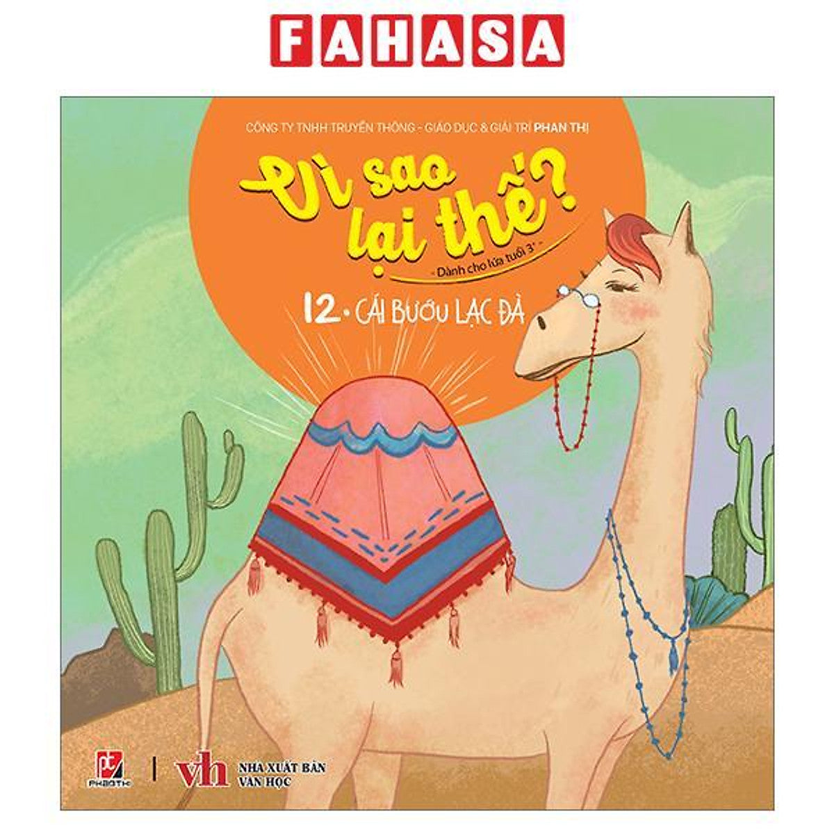 Sách - Vì Sao Lại Thế ? - Cái Bướu Lạc Đà - Tập 12