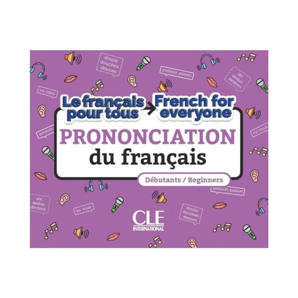 Sách Học Tiếng Pháp-La Prononciation Du Francais/French For Everyone Niveau A1-A2