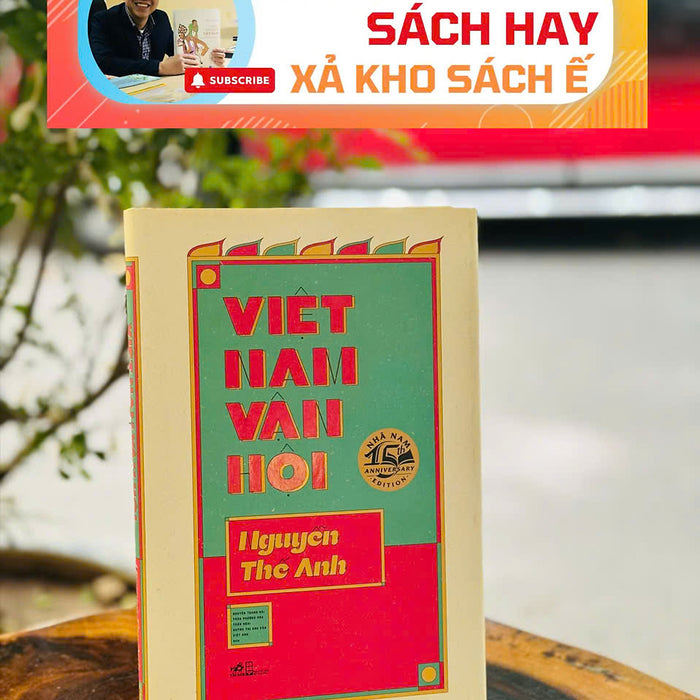 [Giải Cứu Sách Hay, Xả Kho Sách Ế] Việt Nam Vận Hội – Nguyễn Thế Anh – Nhã Nam
