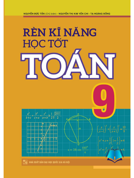 Sách - Rèn Kĩ Năng Học Tốt Toán Lớp 9 - Hỗ Trợ Phát Triển Năng Lực Giải Toán