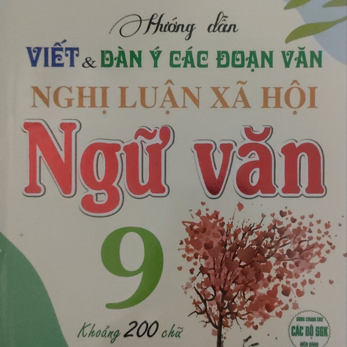Sách Hướng Dẫn Viết Dàn Ý Các Đoạn Văn Nghị Luận Xã Hội Ngữ Văn 9