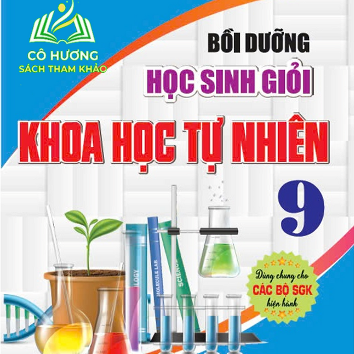 Sách - Bồi Dưỡng Học Sinh Giỏi Khoa Học Tự Nhiên 9 ( Dùng Chung Cho Các Bộ Sgk Hiện Hành)