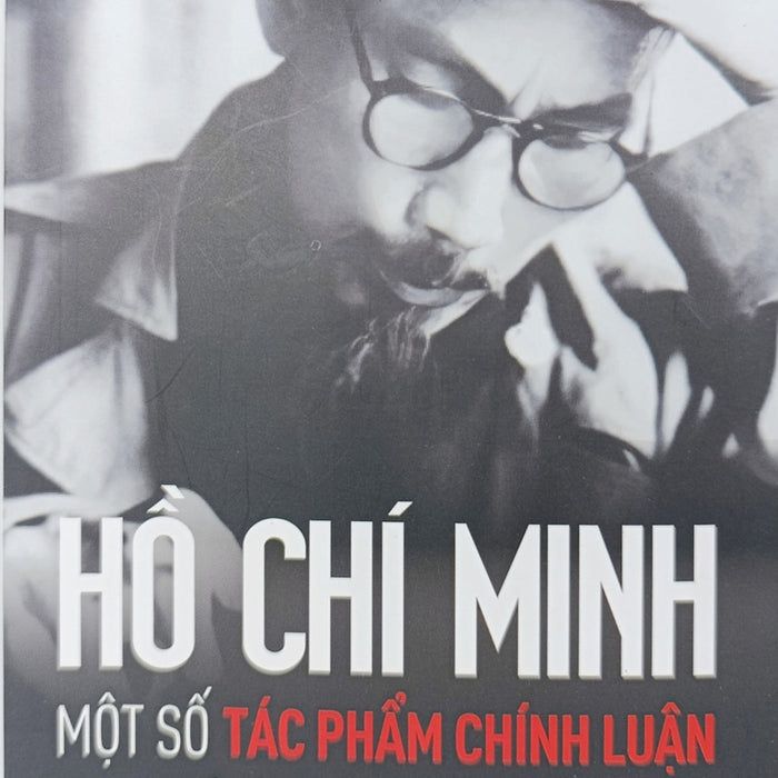 Hồ Chí Minh - Một Số Tác Phẩm Chính Luận Tiêu Biểu
