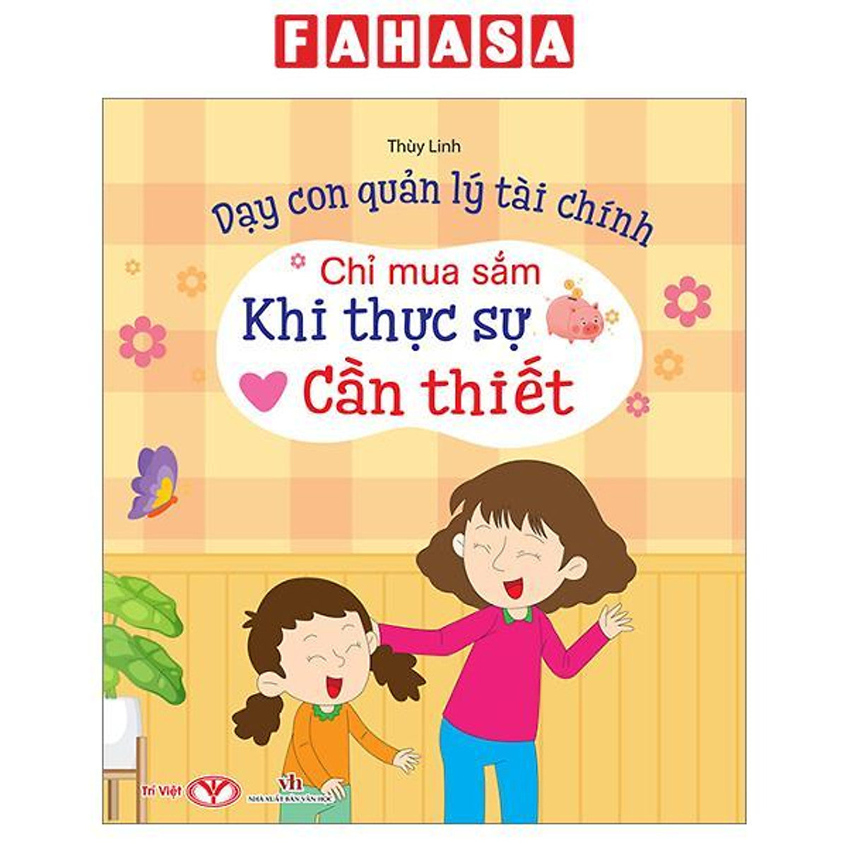 Sách - Dạy Con Quản Lý Tài Chính - Chỉ Mua Sắm Khi Thực Sự Cần Thiết