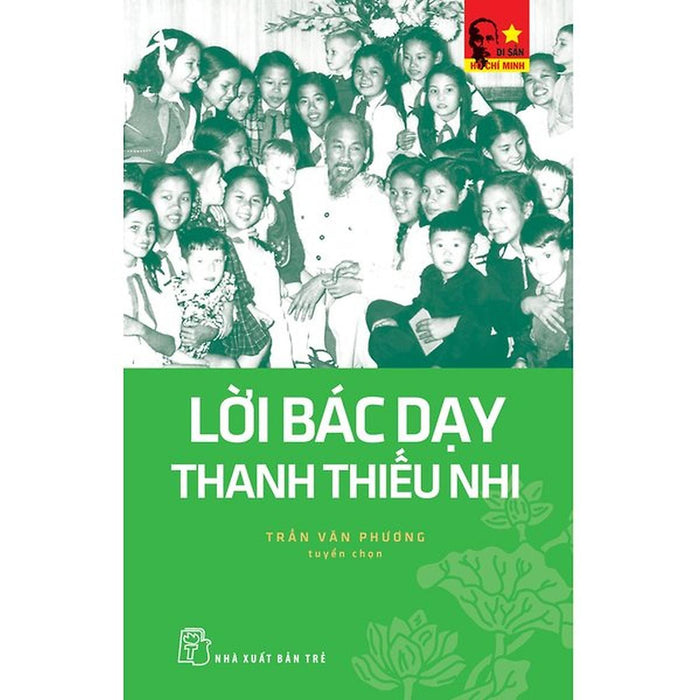 Di Sản Hồ Chí Minh - Lời Bác Dạy Thanh Thiếu Nhi - Bản Quyền