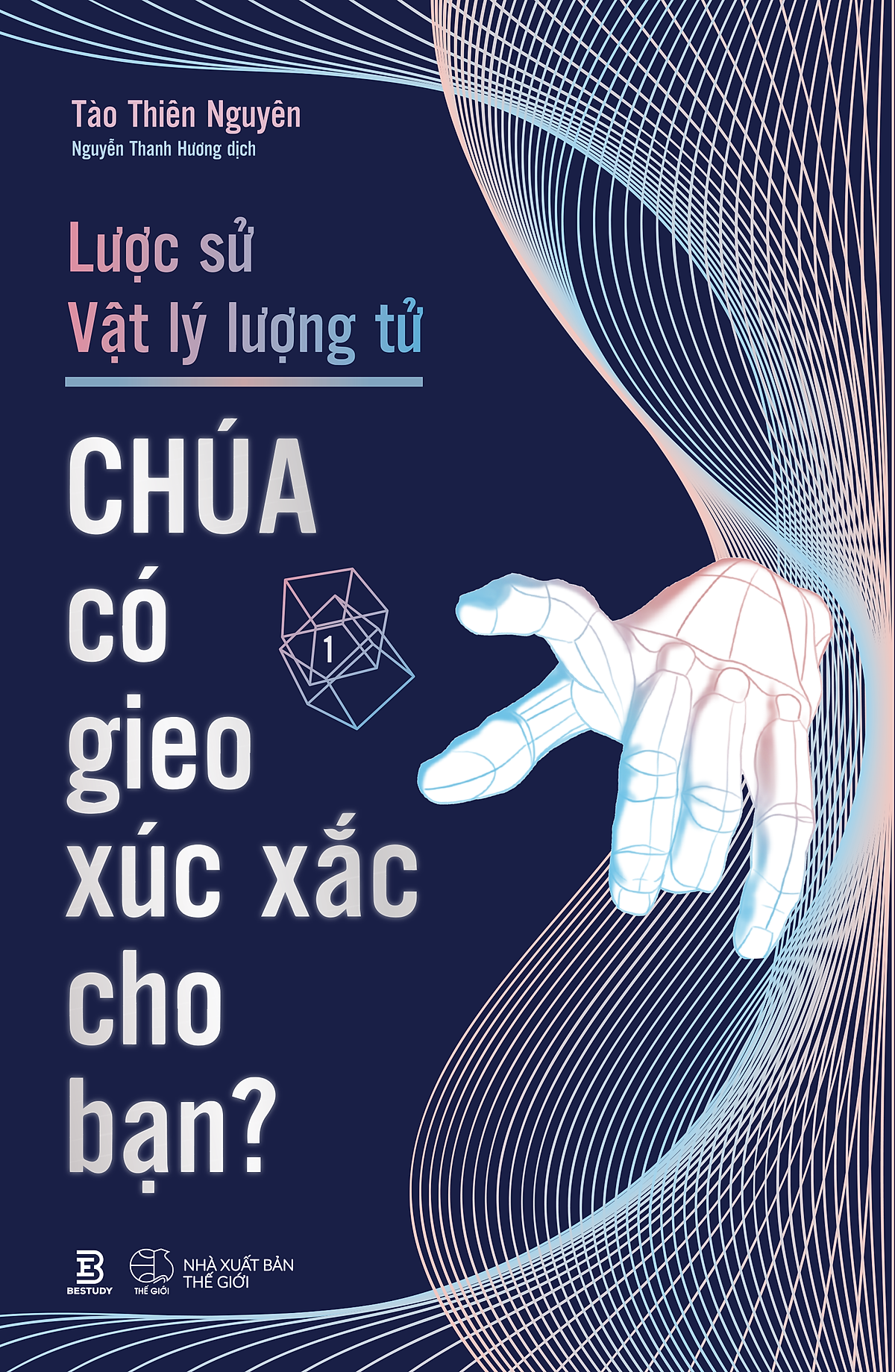 Sách Lược Sử Vật Lý Lượng Tử - Chúa Có Gieo Xúc Xắc Cho Bạn?