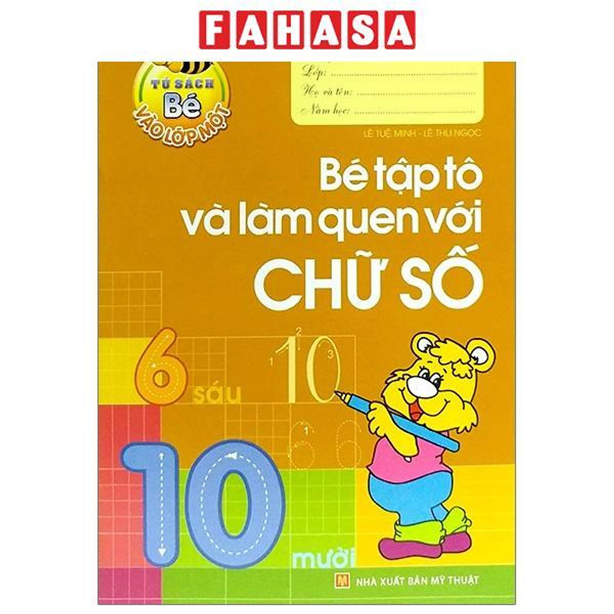 Sách - Tủ Sách Bé Vào Lớp Một - Bé Tập Tô Và Làm Quen Với Chữ Số (Tái Bản 2025)