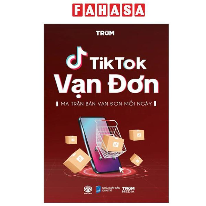 Sách - Tiktok Vạn Đơn - Ma Trận Bán Vạn Đơn Mỗi Ngày