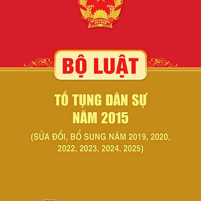 Bộ Luật Tố Tụng Dân Sự Năm 2015 ( Sửa Đổi, Bổ Sung Năm 2019, 2020, 2022, 2023, 2024, 2025)