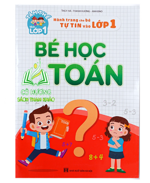 Sách - Bé Học Toán Hành Trang Cho Bé Tự Tin Vào Lớp 1 - Mt