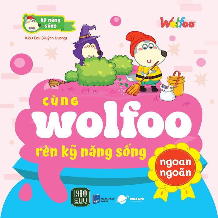 Cùng Wolfoo Rèn Kỹ Năng Sống: Ngoan Ngoãn - Bản Quyền