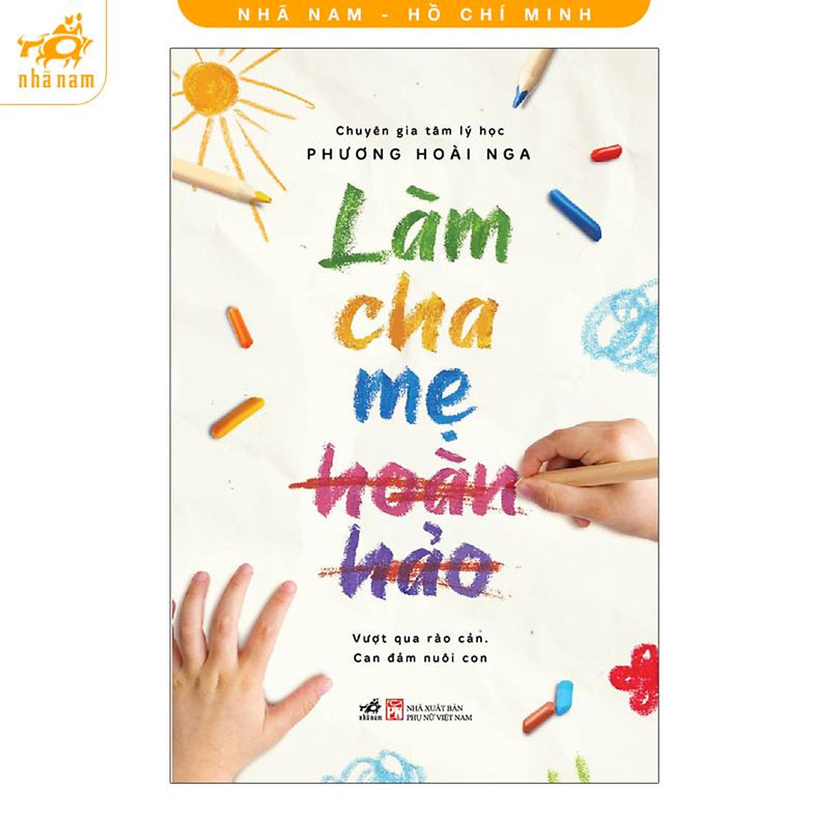 Sách - Làm Cha Mẹ Hoàn Hảo (Nhã Nam Hcm)