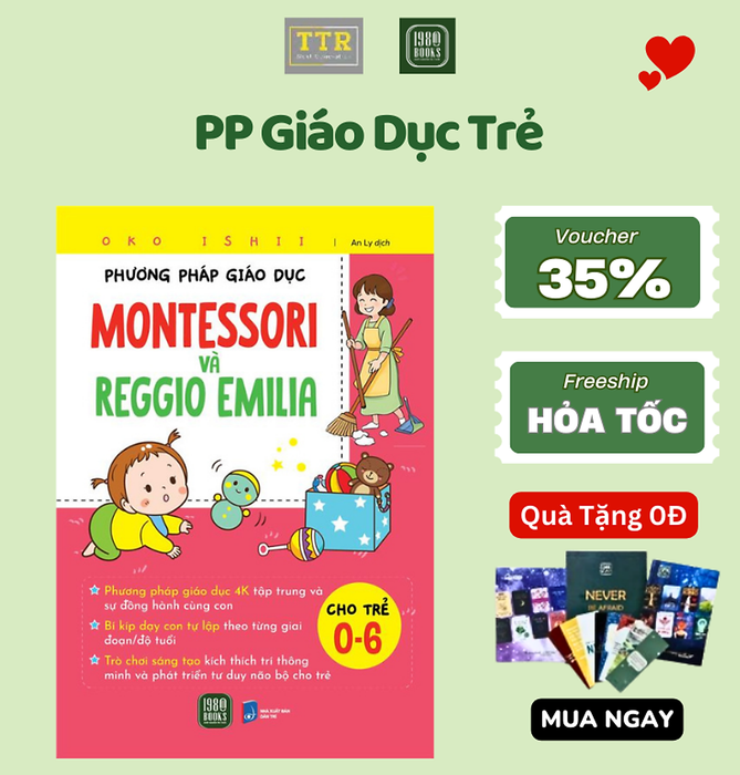 Sách - Phương Pháp Giáo Dục Montessori & Reggio Emilia Cho Trẻ 0-6 - Ttr