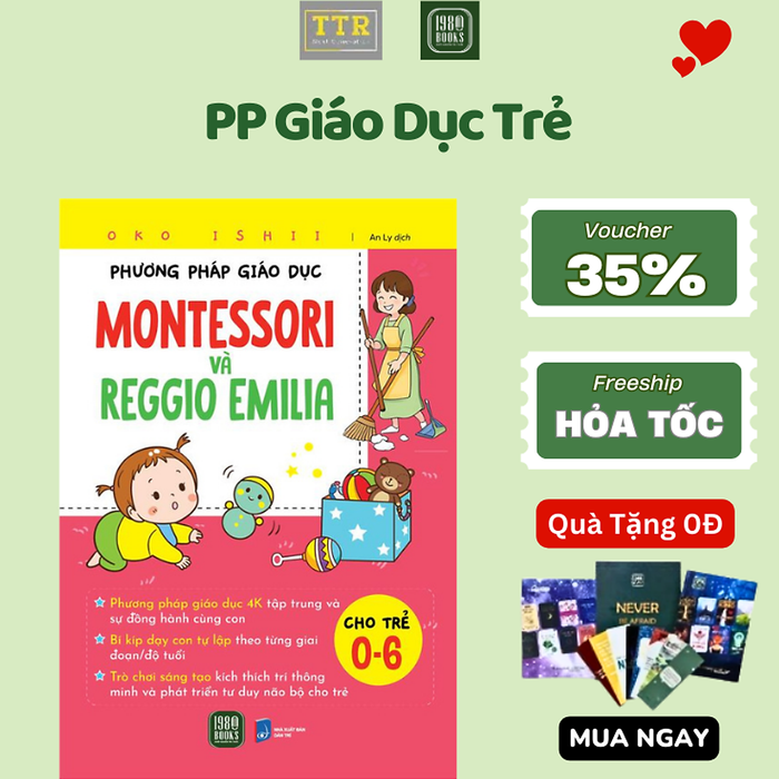 Sách - Phương Pháp Giáo Dục Montessori & Reggio Emilia Cho Trẻ 0-6 - Ttr