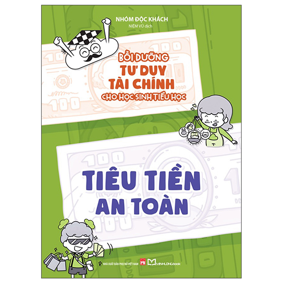 Sách Bồi Dưỡng Tư Duy Tài Chính Cho Học Sinh Tiểu Học - Tiêu Tiền An Toàn