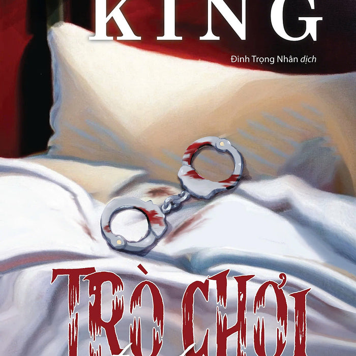 Trò Chơi Tình Ái - Stephen King - Đinh Trọng Nhân Dịch (Bìa Mềm)