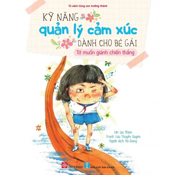 Kỹ Năng Quản Lý Cảm Xúc Dành Cho Bé Gái - Tớ Muốn Giành Chiến Thắng