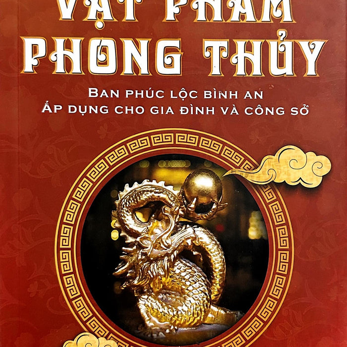 Sách - Vật Phẩm Phong Thủy – Ban Phúc Lộc Bình An Áp Dụng Cho Gia Đình Và Công Sở