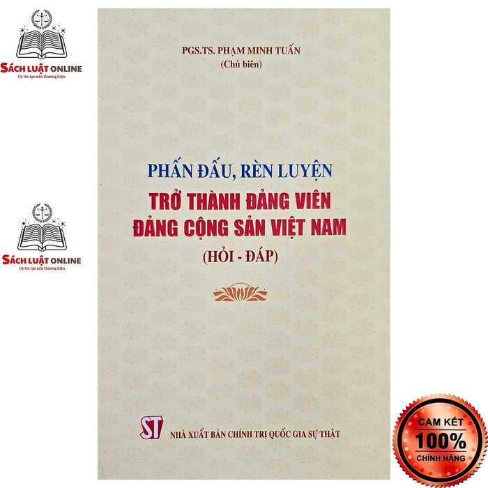 Sách - Phấn Đấu, Rèn Luyện Trở Thành Đảng Viên Đảng Cộng Sản Việt Nam (Hỏi - Đáp)