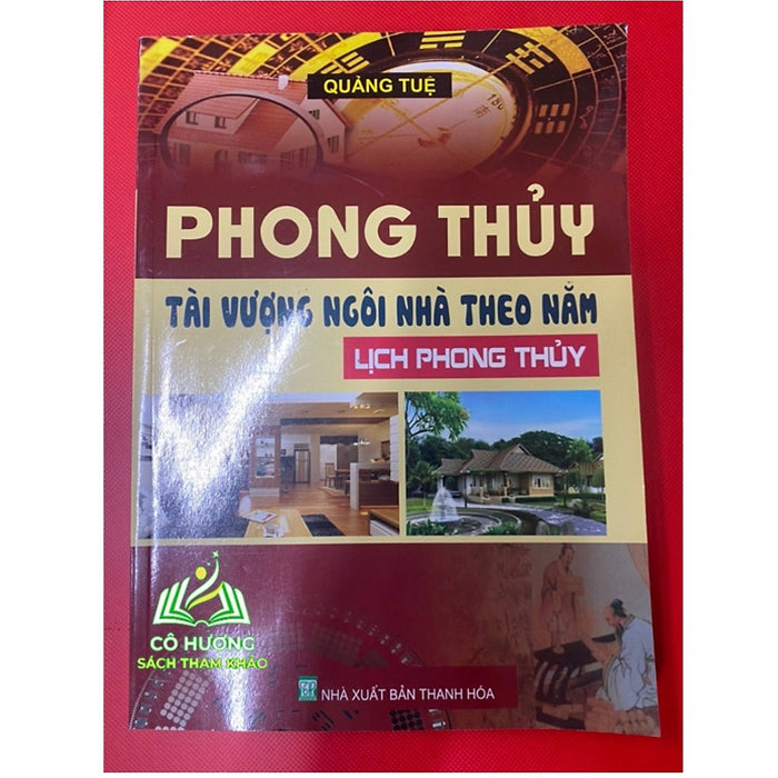 Sách - Phong Thủy Tài Vượng Ngôi Nhà Theo Năm - Lịch Phong Thủy