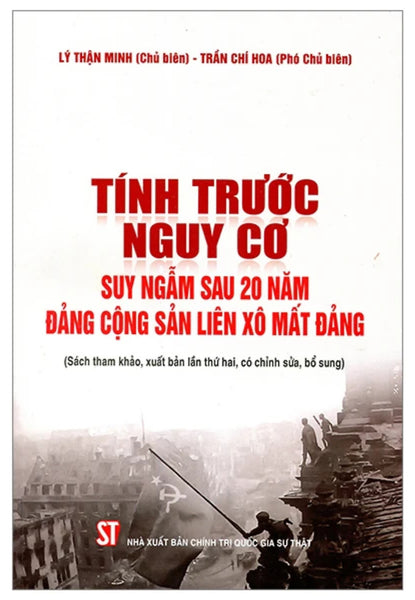 Tính Trước Nguy Cơ - Suy Ngẫm Sau 20 Năm Đảng Cộng Sản Liên Xô Mất Đảng - St