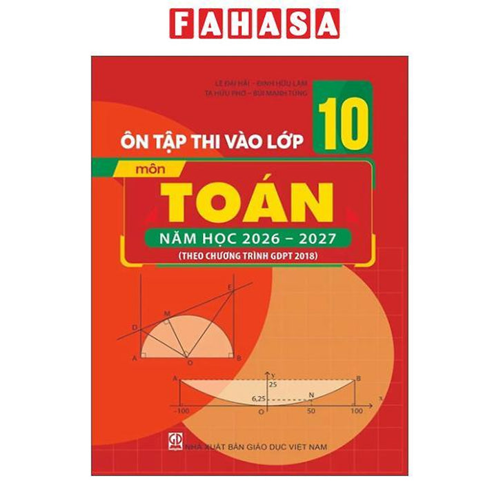 Sách - Ôn Tập Thi Vào Lớp 10 - Môn Toán - Năm Học 2026-2027 (Theo Ct Gdpt 2018)