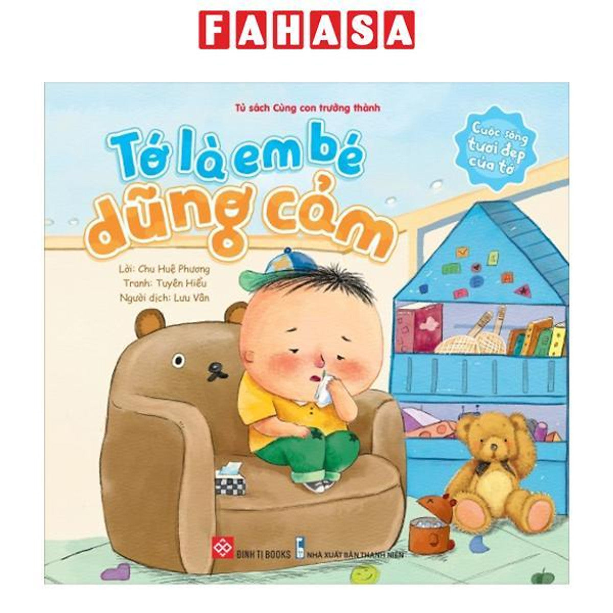 Sách - Cuộc Sống Tươi Đẹp Của Tớ - Tớ Là Em Bé Dũng Cảm