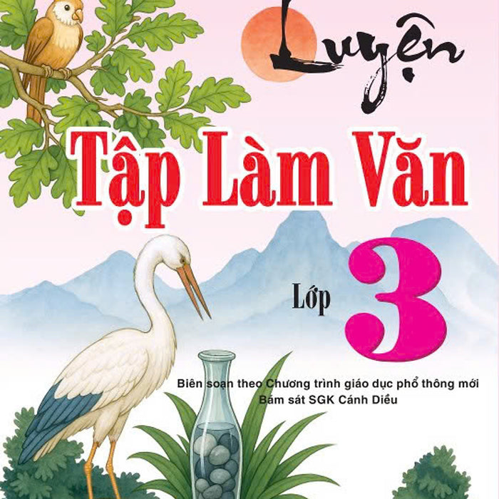 Sách - Luyện Tập Làm Văn Lớp 3 ( Theo Chương Trình Gdpt Mới ) - Cánh Diều - Ndbooks