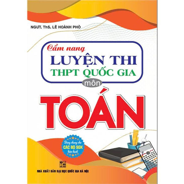 Sách - Cẩm Nang Luyện Thi Thpt Quốc Gia Môn Toán (Dùng Chung Các Bộ Sgk Hiện Hành) - Ha