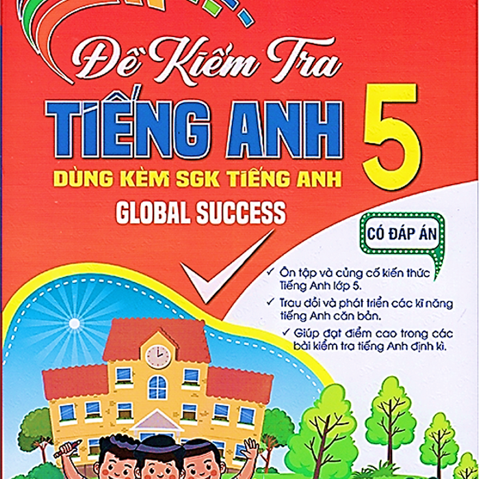 Sách - Đề Kiểm Tra Tiếng Anh 5 - Có Đáp Án (Dùng Kèm Sgk Tiếng Anh Global Success) #Huongbook