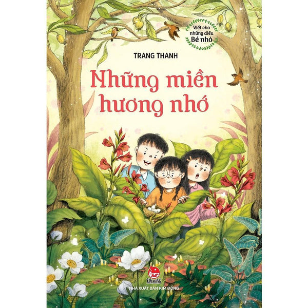 Sách - Những Miền Hương Nhớ - Viết Cho Những Điều Bé Nhỏ - Nxb Kim Đồng