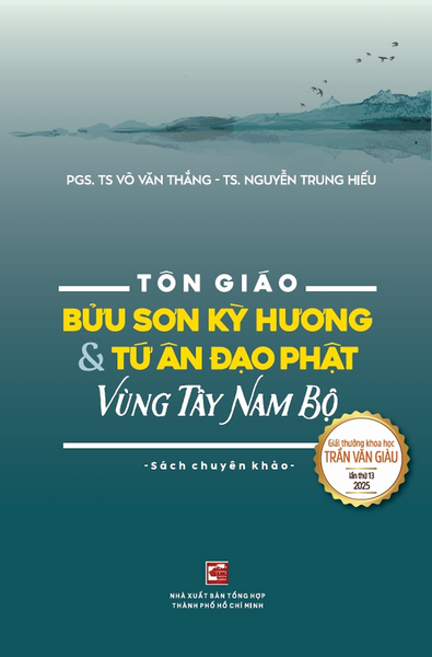 Tôn Giáo - Bửu Sơn Kỳ Hương & Tứ Ân Đạo Phật Vùng Tây Nam Bộ - Sách Chuyên Khảo