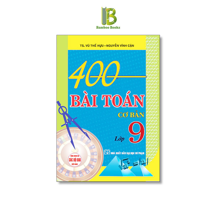 Sách - 400 Bài Toán Cơ Bản Lớp 9 - Dùng Chung Cho Các Bộ Sgk Hiện Hành - Hồng Ân