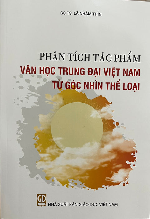 ￼Sách - Phân Tích Tác Phẩm Văn Học Trung Đại Việt Nam Từ Góc Nhìn Thể Loại