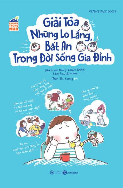 Chuyện Trong Nhà: Giải Tỏa Những Lo Lắng, Bất An Trong Đời Sống Gia Đình
