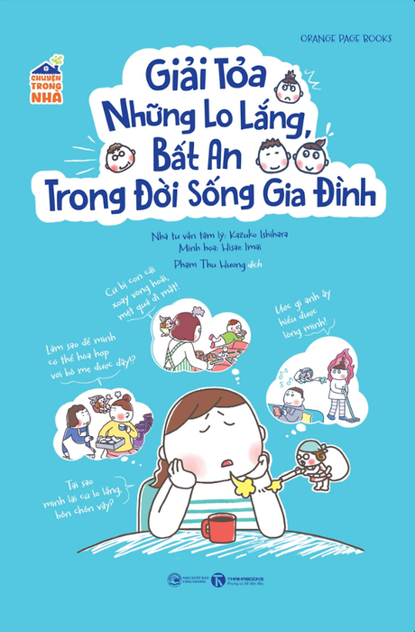 Chuyện Trong Nhà: Giải Tỏa Những Lo Lắng, Bất An Trong Đời Sống Gia Đình
